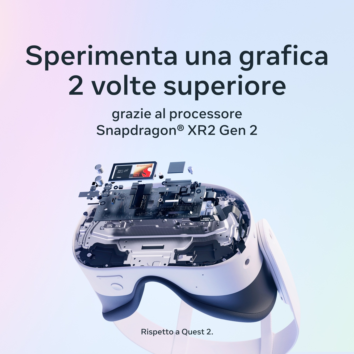 Visore VR con componenti interni visibili. Testo: "Sperimenta grafica superiore 2x, grazie al processore Snapdragon XR2 Gen 2."