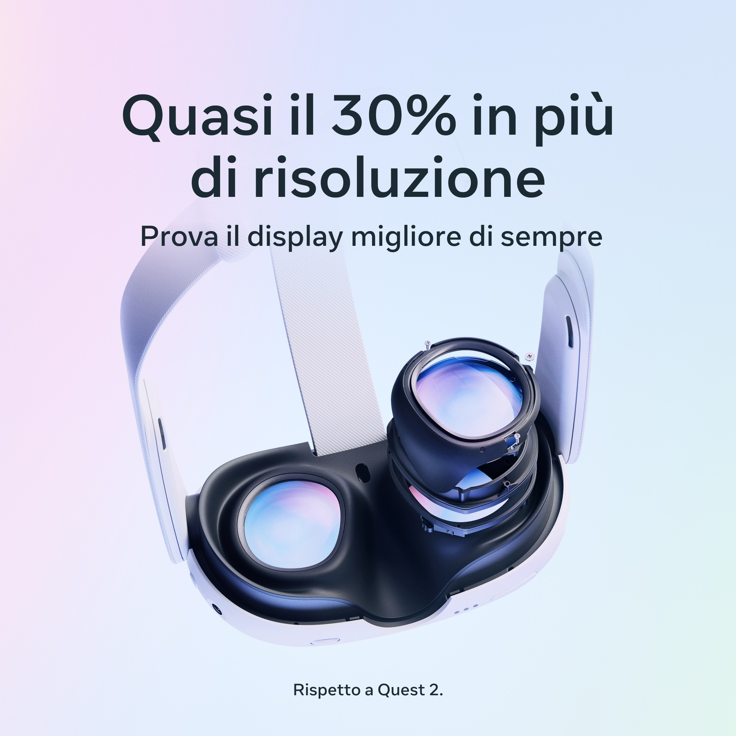 Visore VR con testo: 'Quasi il 30% in più di risoluzione. Prova il miglior display di sempre.' Sfondo sfumato da blu a bianco.