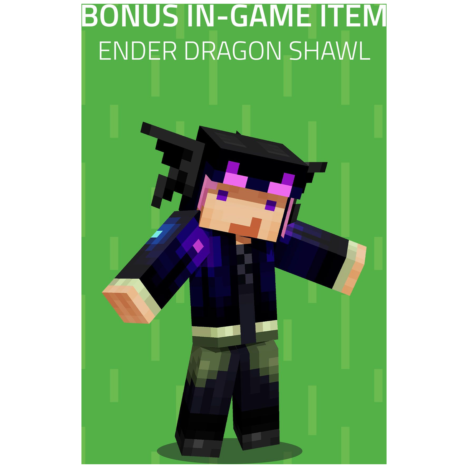 A Minecraft character wearing an Ender Dragon shawl. The character is on a green background. Text above reads: Bonus In-Game Item.