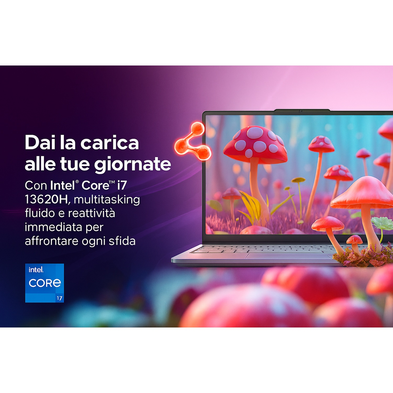 Schermo del laptop con scena di funghi. Testo: 'Dai la carica'. Logo Intel Core i7.