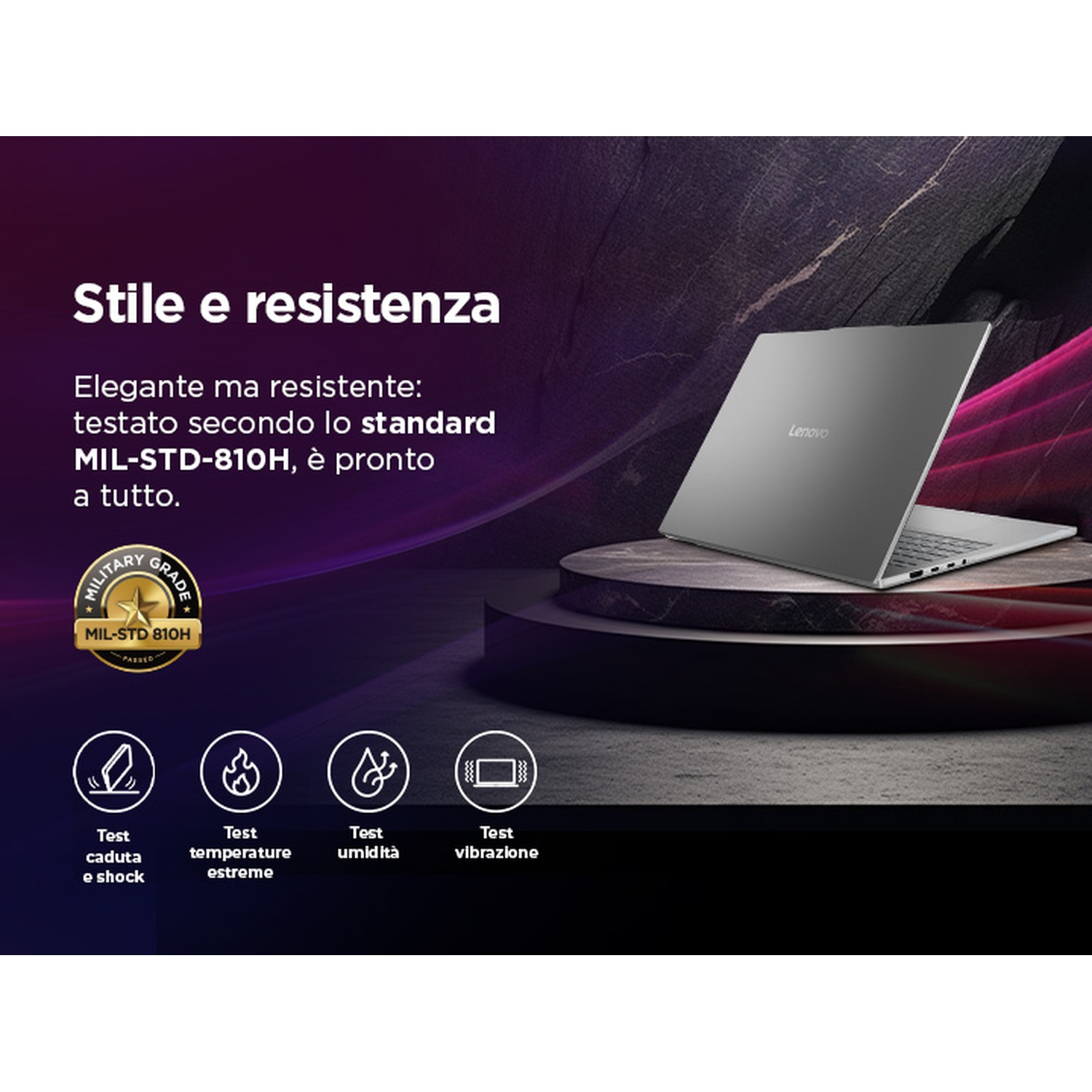 Un laptop Lenovo su una piattaforma. Testo: 'Stile e resistenza', 'MIL-STD-810H'. Icone: test caduta, temperatura, umidità, vibrazioni.