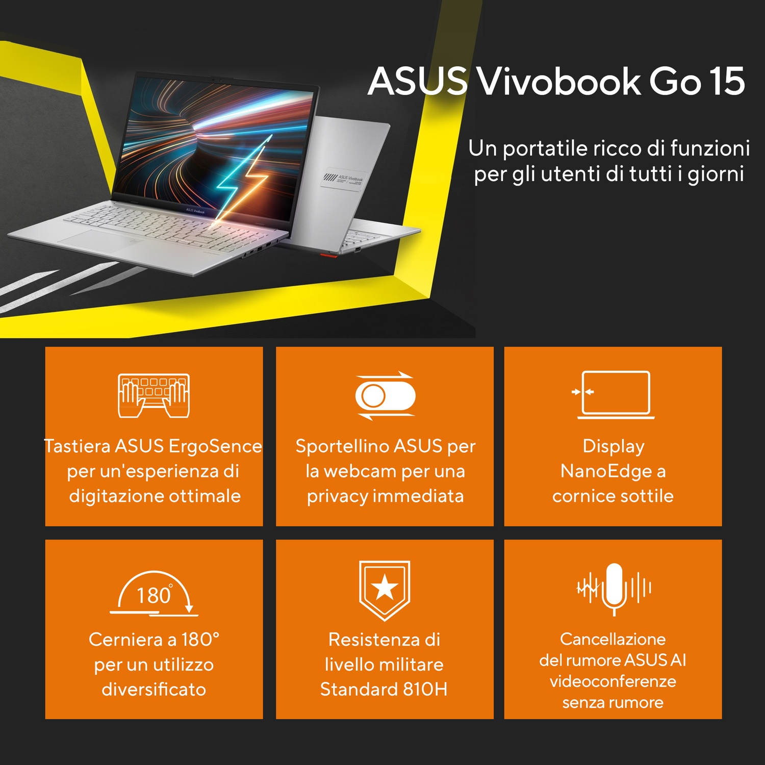 Laptop ASUS Vivobook Go 15. Caratteristiche: tastiera ErgoSense, copertura webcam, display NanoEdge, cerniera 180°, e cancellazione rumore AI.