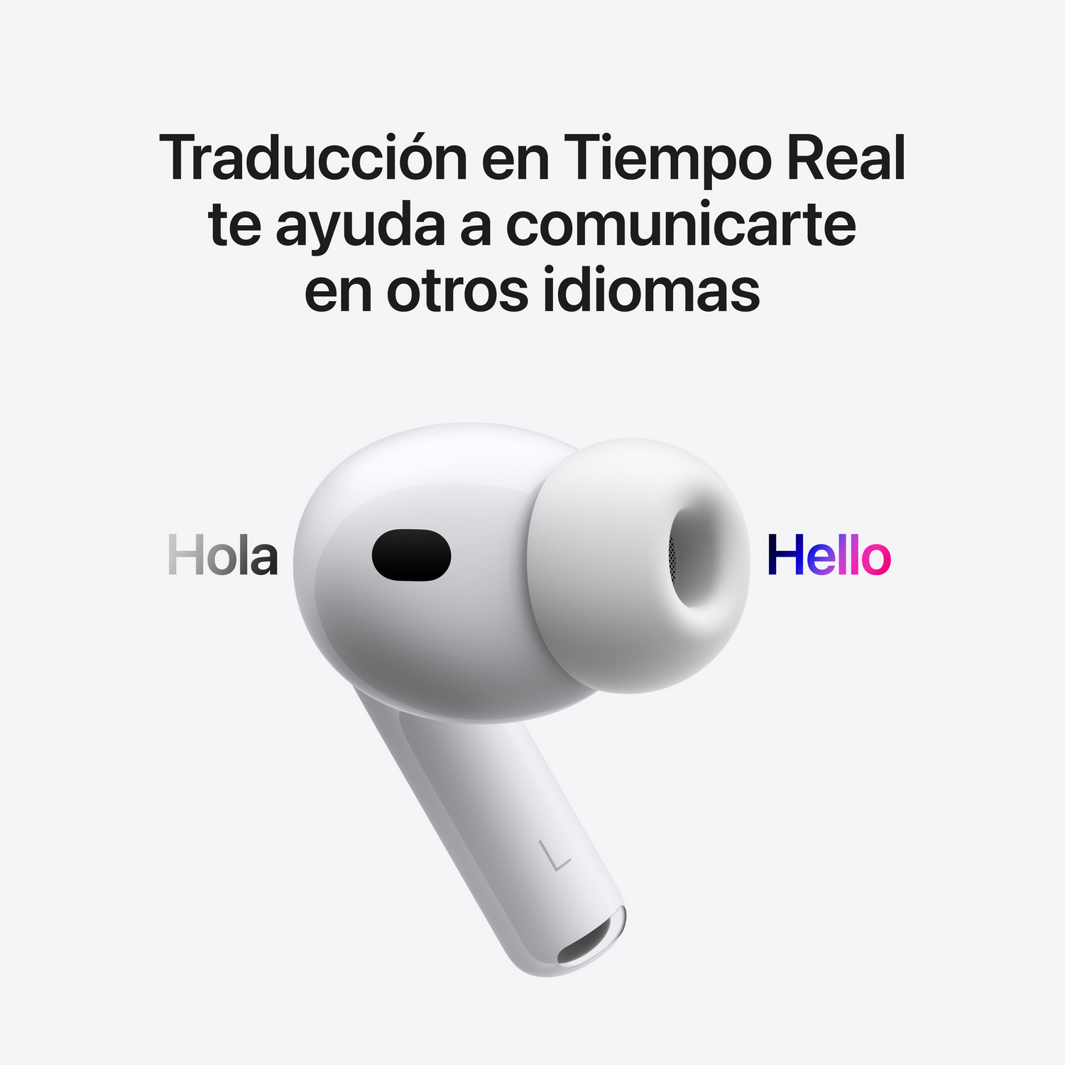 AirPods Pro blancos con texto 'Hola' y 'Hello'. El texto en español dice: 'La traducción en tiempo real te ayuda a comunicarte en otros idiomas'.