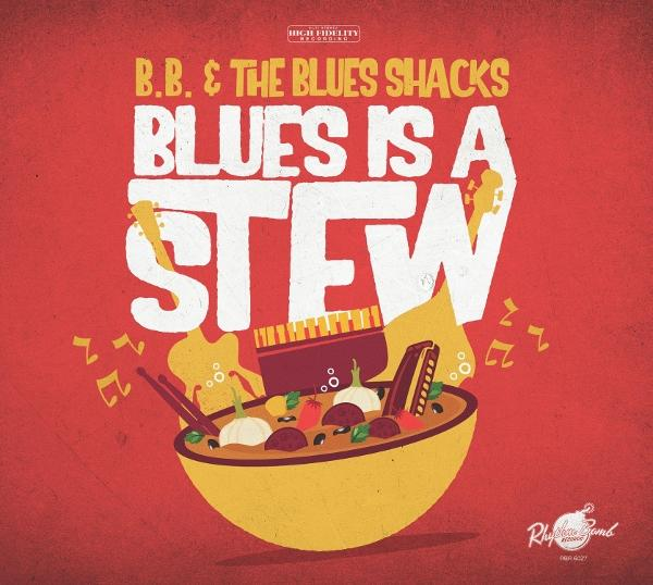 Albumcover. Roter Hintergrund, gelbe Schüssel mit Eintopf, Musikinstrumente, Text 'Blues Is A Stew'. B.B. & The Blues Shacks.