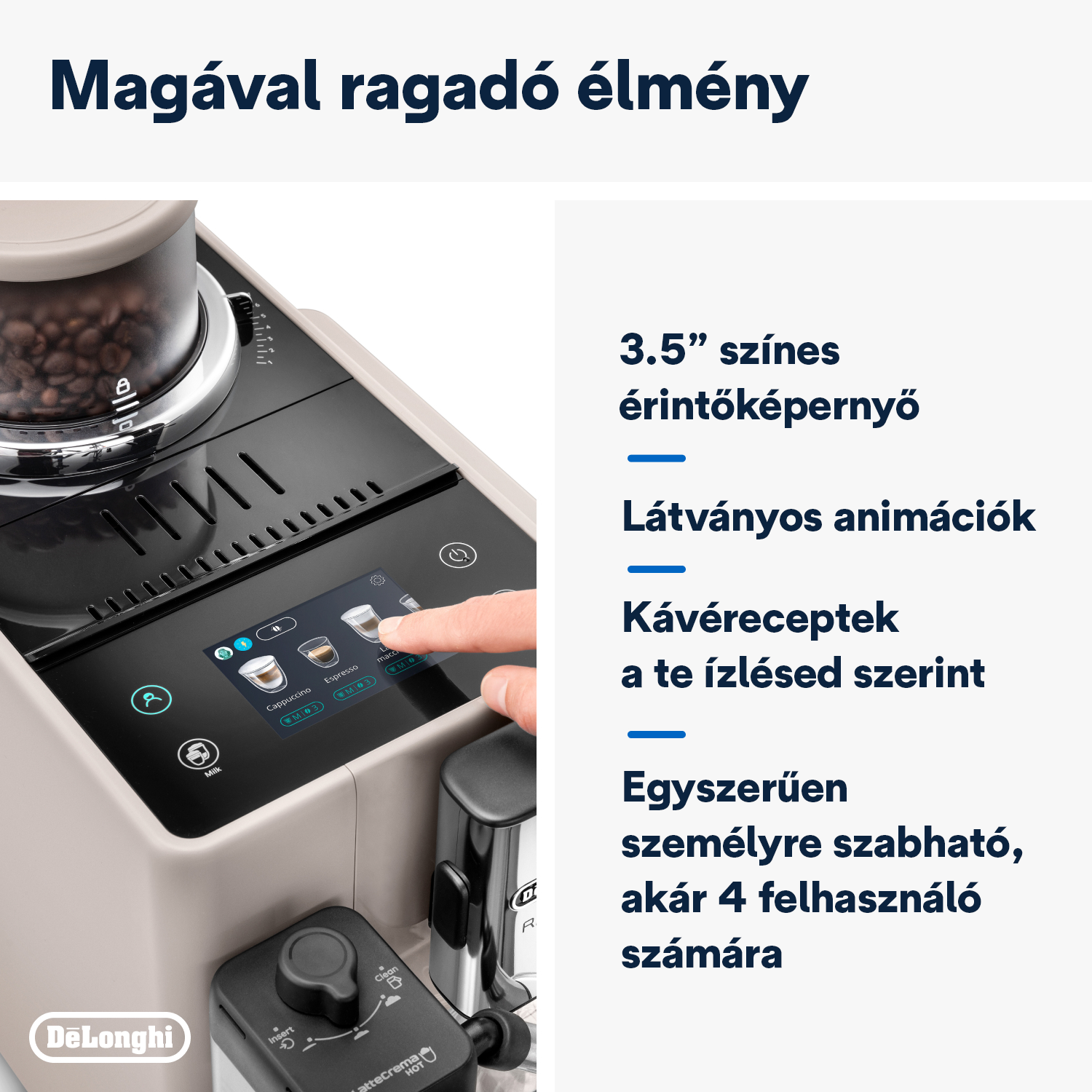 Kávéfőzőgép érintőképernyővel. Egy kéz megérinti a képernyőt, amely kávé opciókat jelenít meg. A babok a felső tartályban láthatók.