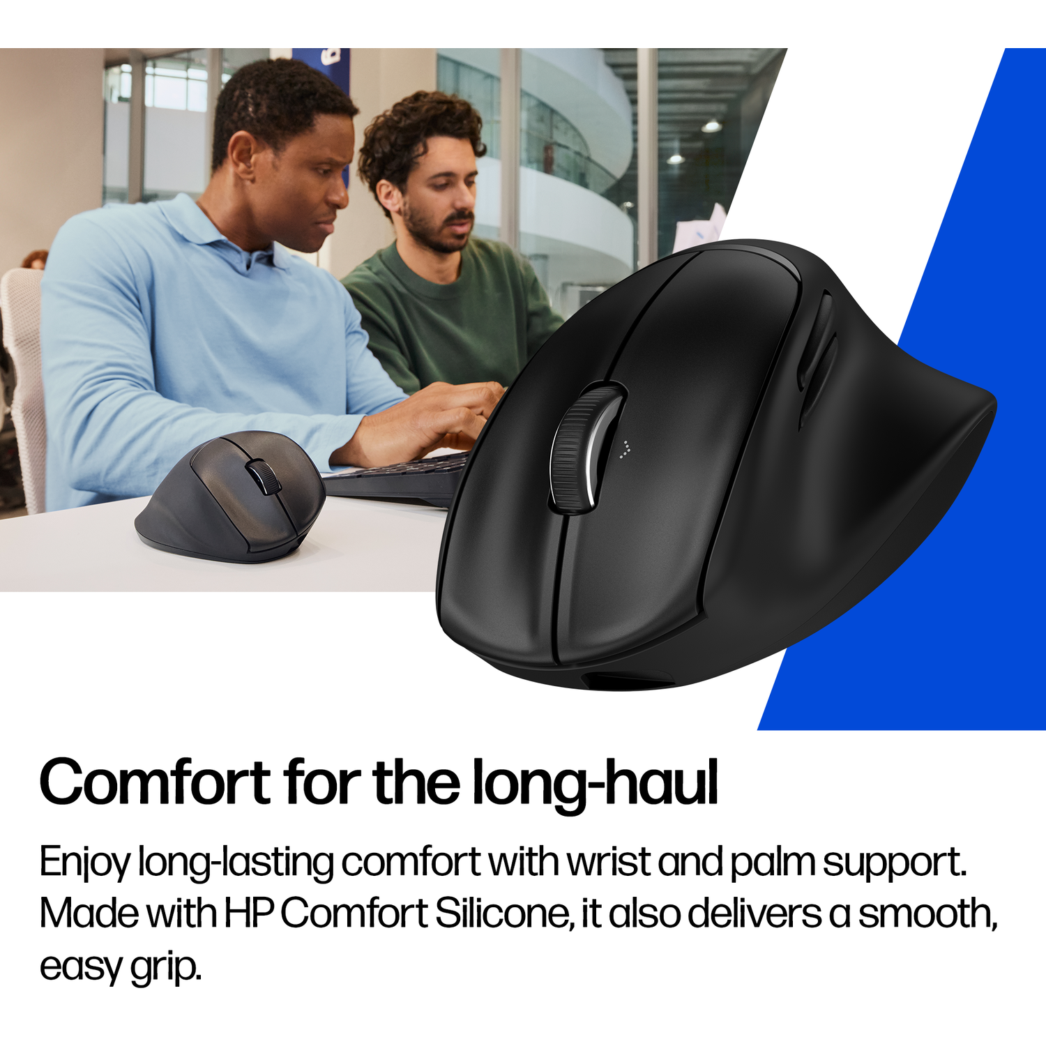 Two men using a laptop with two ergonomic computer mice. One is black, the other is gray. Text reads: Comfort for the long-haul.
