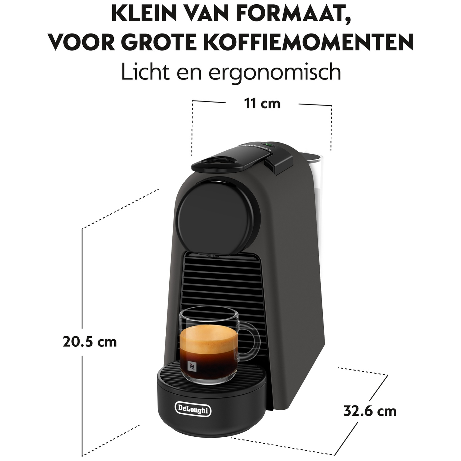 A black De'Longhi coffee machine with a cup of coffee. Dimensions are shown: 11 cm, 20.5 cm, and 32.6 cm. Text: Klein van formaat.