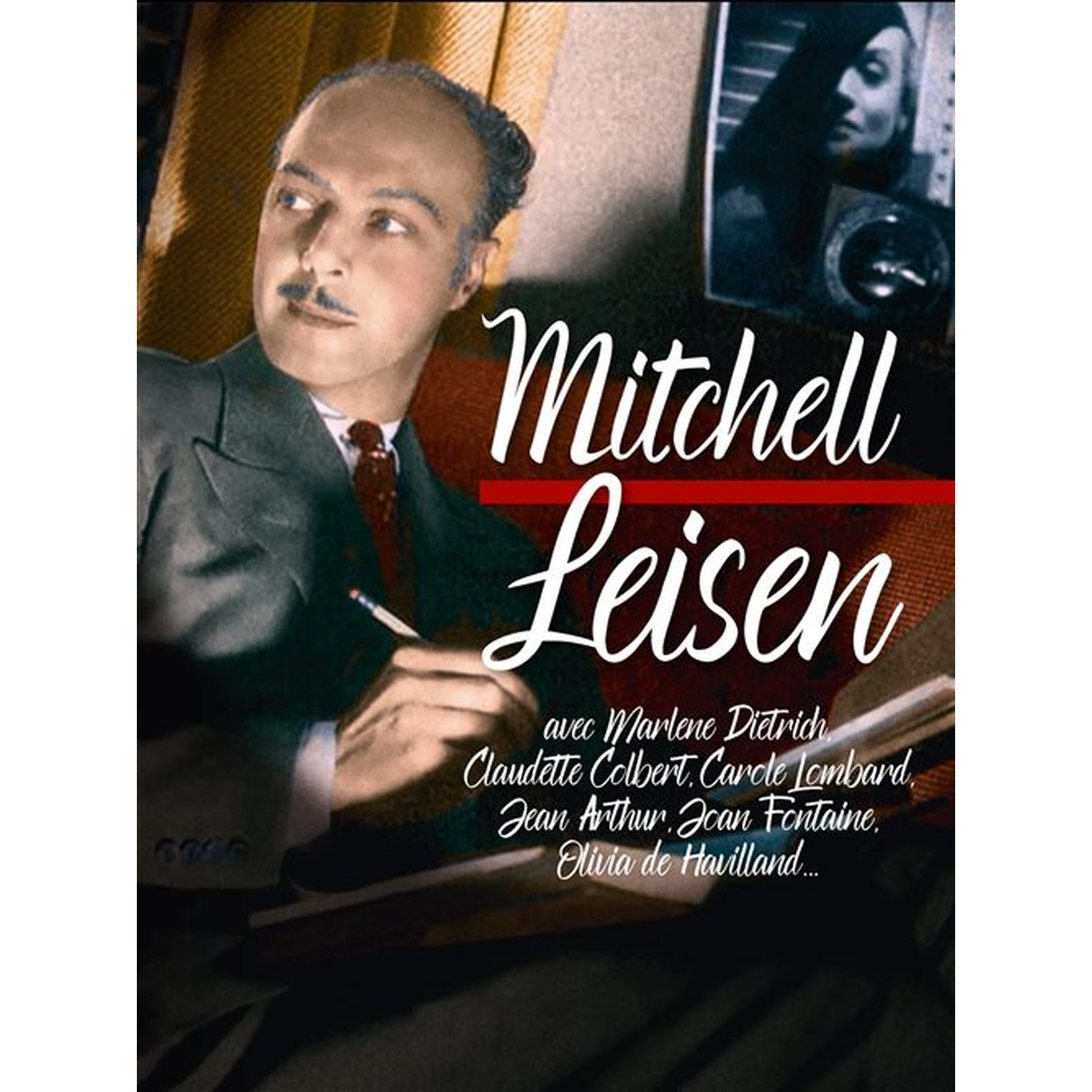 Een man in pak met snor kijkt naar links. De tekst luidt 'Mitchell Leisen' en somt actrices op.