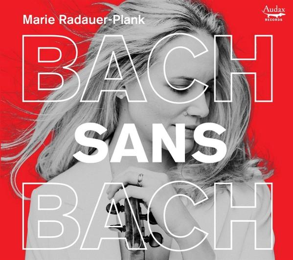 Albumcover. Frau mit blonden Haaren hält Geige. Text: Bach Sans Bach. Roter Hintergrund, weißer Text.