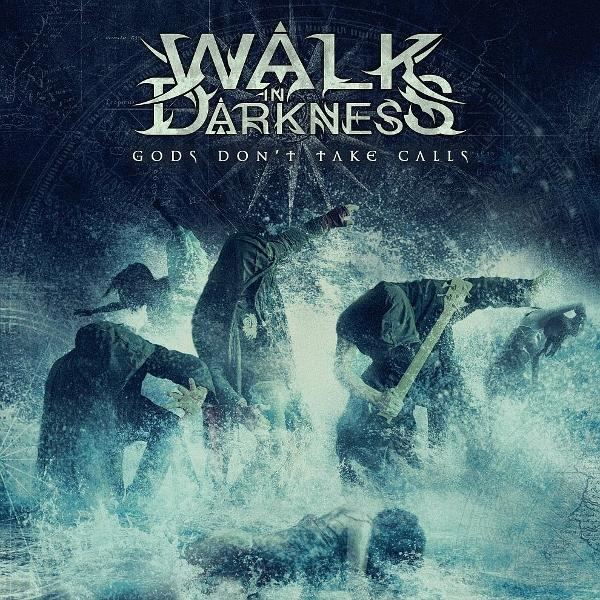 Walk In Darkness | Gods Don't Take Calls - (CD) | SATURN