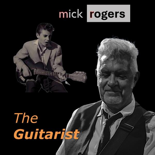 Mick Rogers, Der Gitarrist. Zeigt einen jungen Mann, der Gitarre spielt, und einen älteren Mann, der Gitarre spielt.