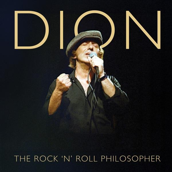 Dion singt mit Mikrofon, trägt Kappe und schwarzes Hemd. Text: The Rock 'N' Roll Philosopher.