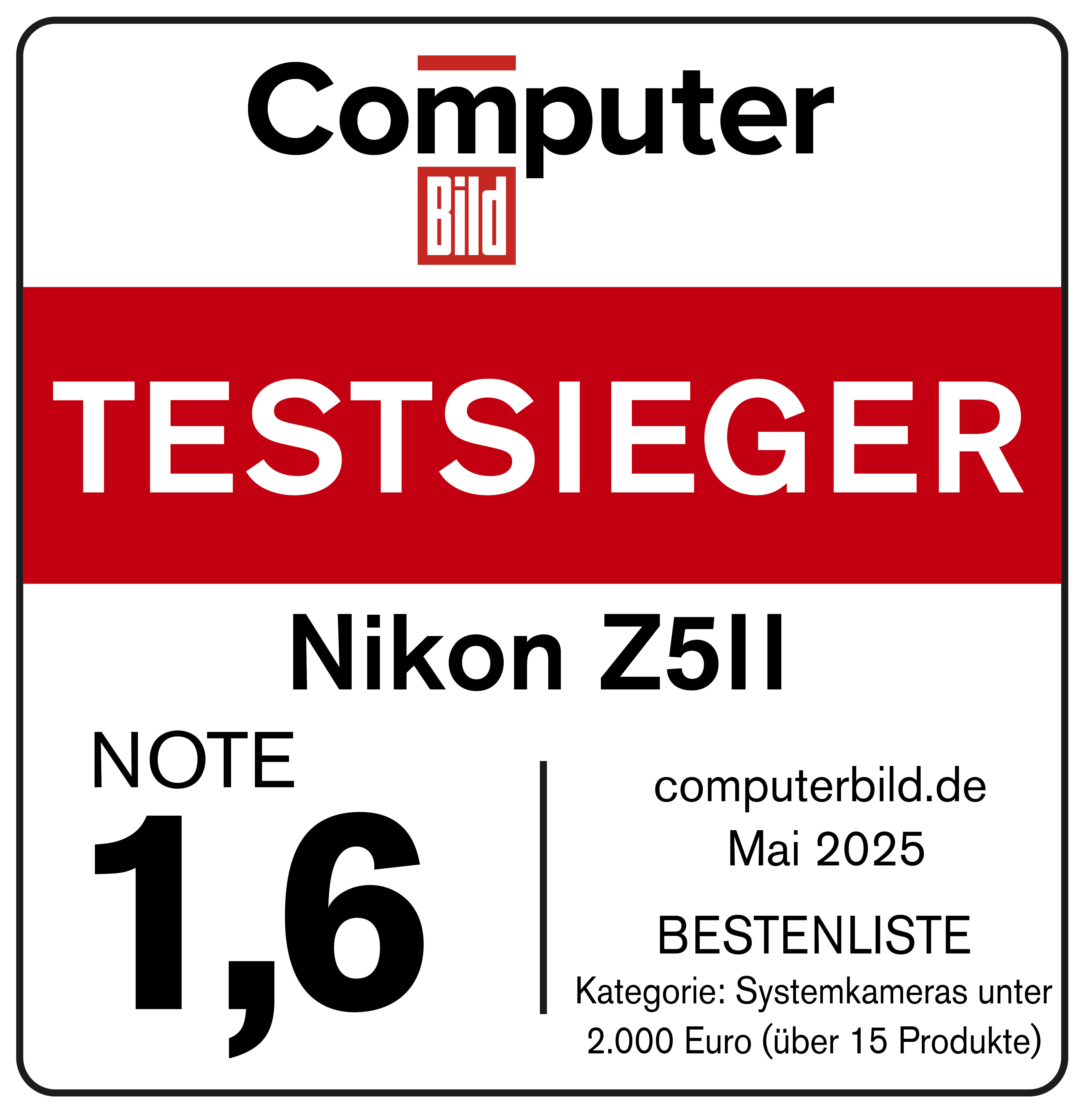 Computer Bild : Vainqueur du test Nikon Z5II, Note 1,6, Mai 2025