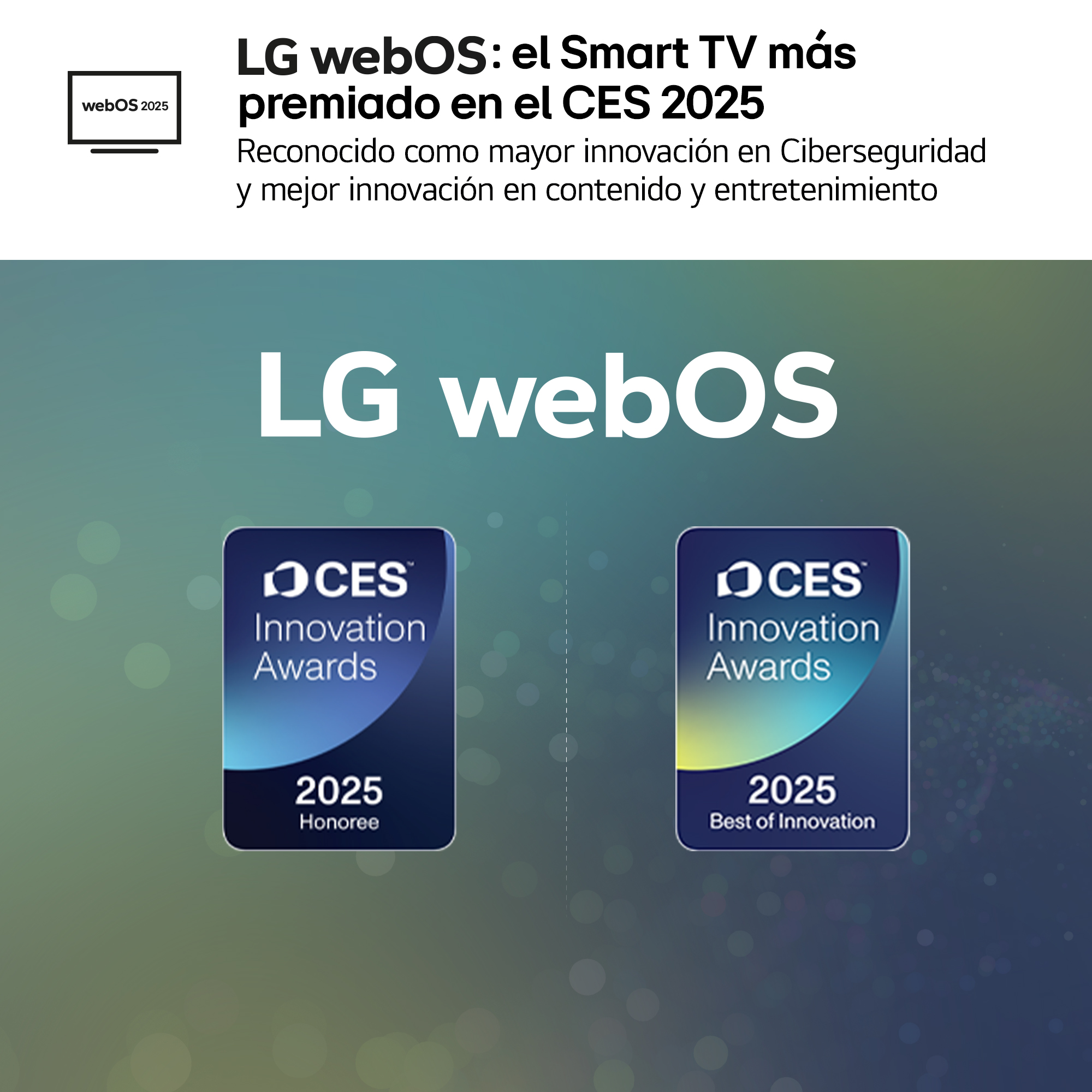 LG webOS: el Smart TV más premiado en el CES 2025. Reconocido como mayor innovación en Ciberseguridad y mejor innovación en contenido y entretenimiento