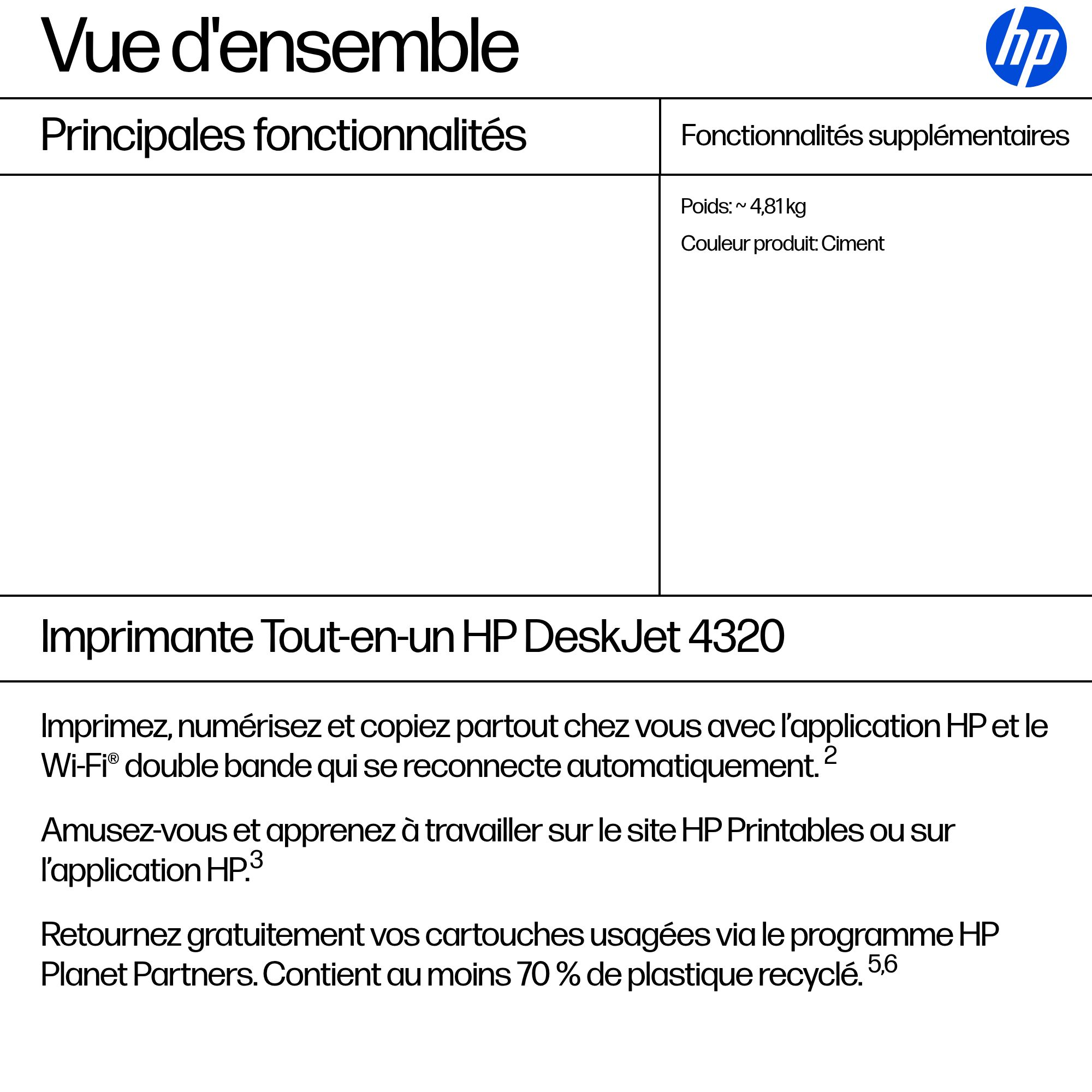 Vue d'ensemble de l'imprimante HP DeskJet 4320 tout-en-un, poids et couleur.