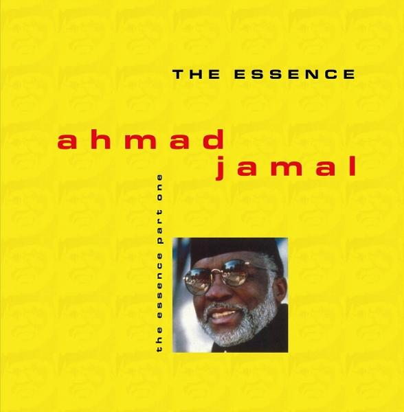 Ahmad Jamal "The Essence Part One" Albumcover mit Porträt eines Mannes.