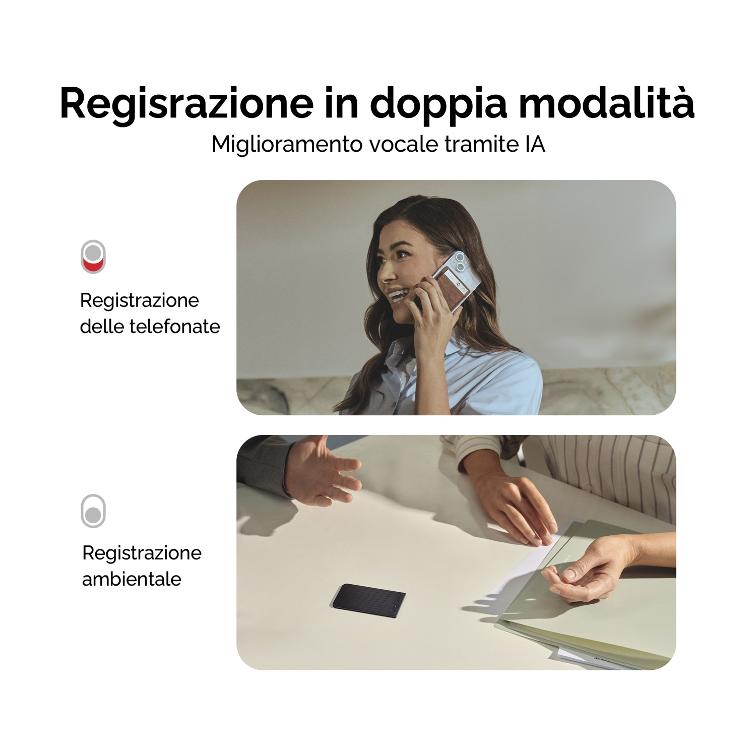 Donna al telefono, mani sul tavolo. Registrazione doppia modalità.