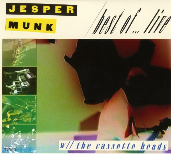 Albumcover mit Text 'Jesper Munk', 'best of... live', kleinen Bildern und 'w// the cassette heads'.