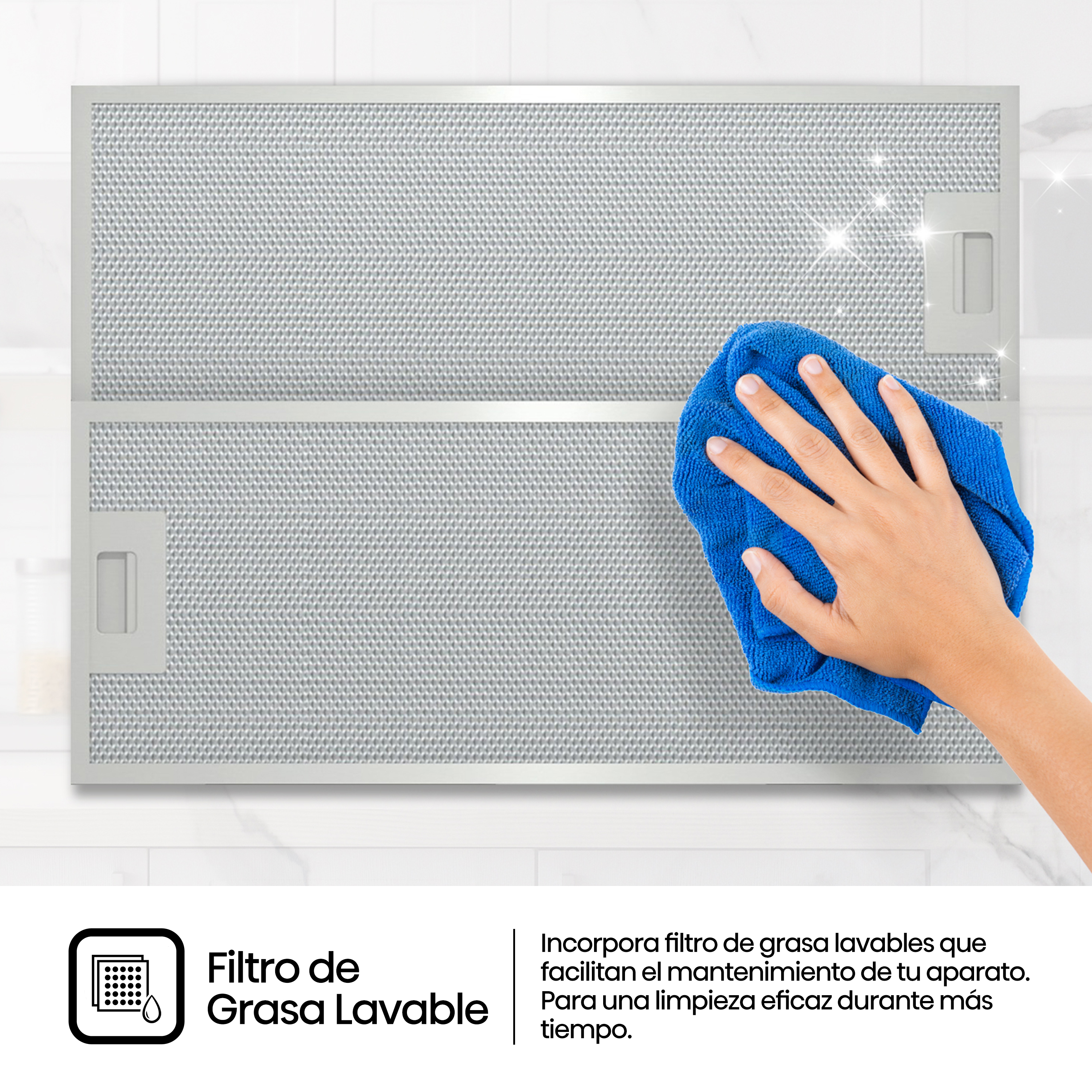 Incorpora filtro de grasa lavables que facilitan el mantenimiento del aparato y permiten una limpieza eficaz durante más tiempo.