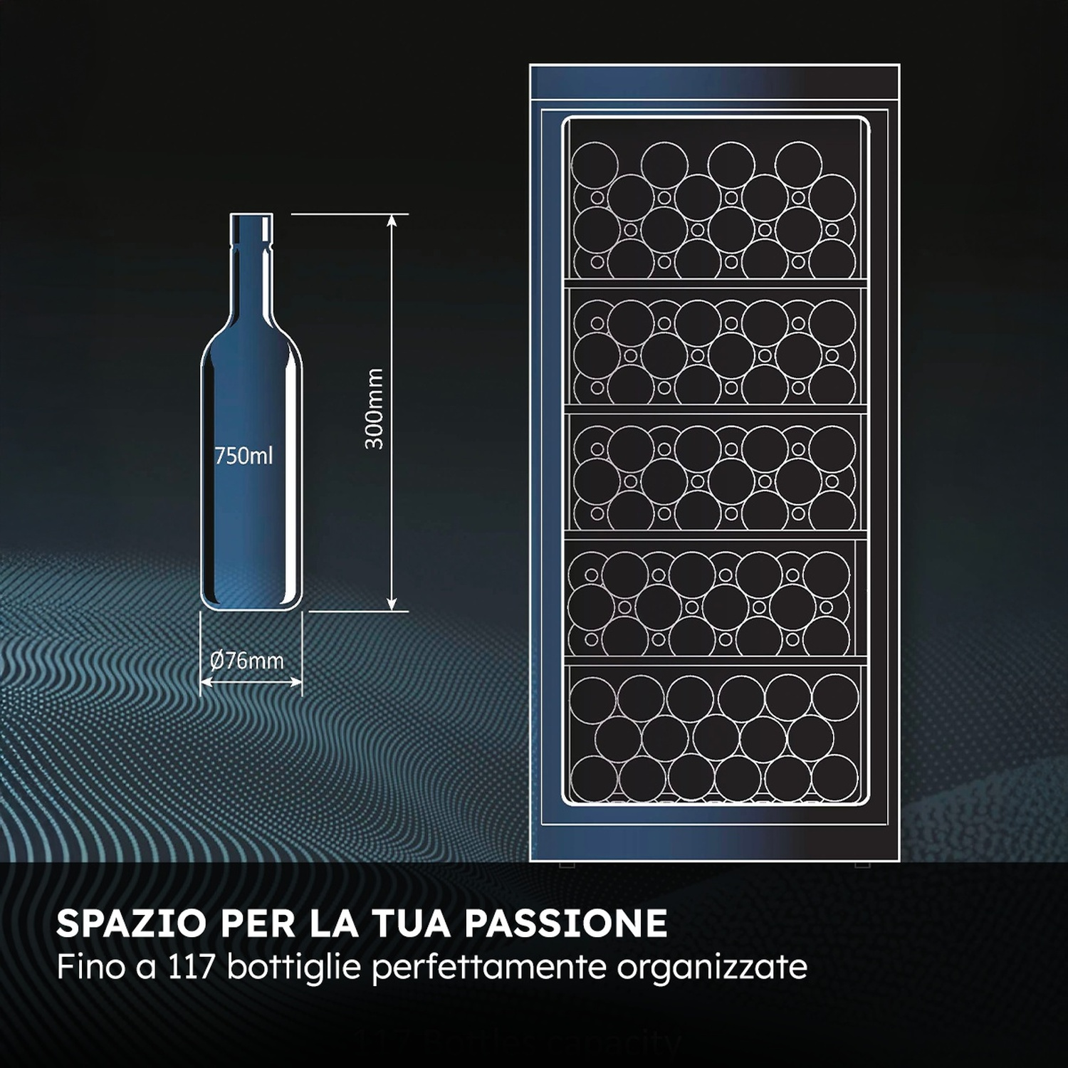 Una bottiglia da 750ml, alta 300mm, Ø76mm di larghezza, accanto a una cantinetta.
