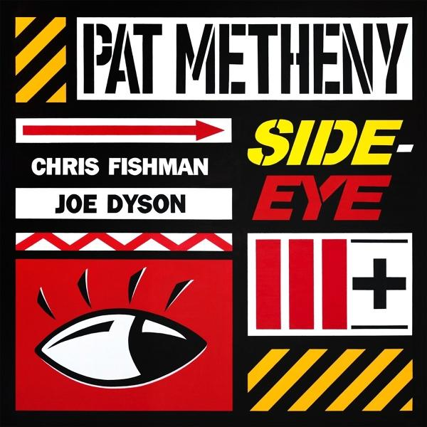 Albumcover von Pat Metheny Side-Eye mit Augenmotiv, rotem Pfeil und Bandnamen.