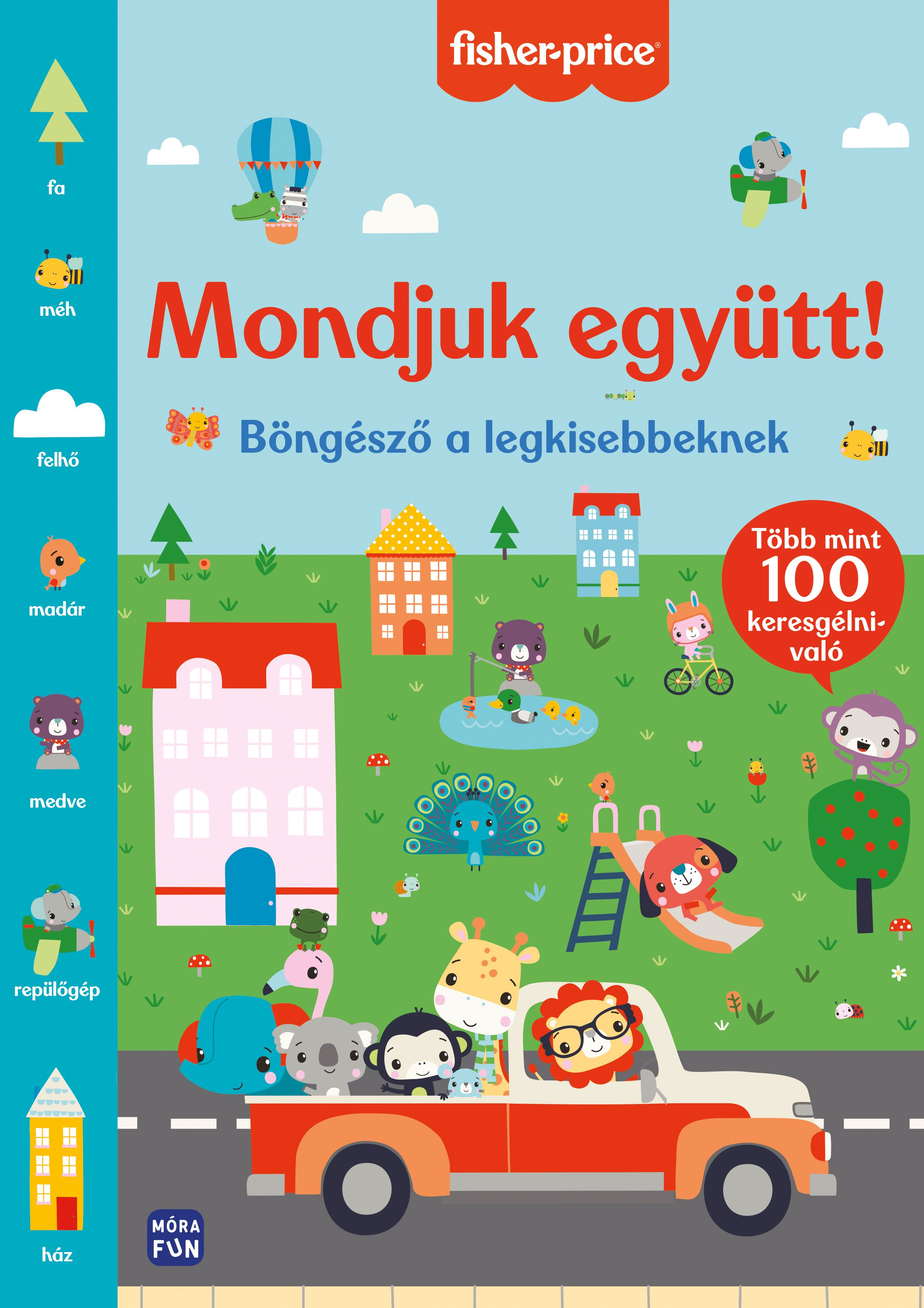 Móra Kiadó - Fisher Price Mondjuk együtt! Böngésző a legkisebbeknek
