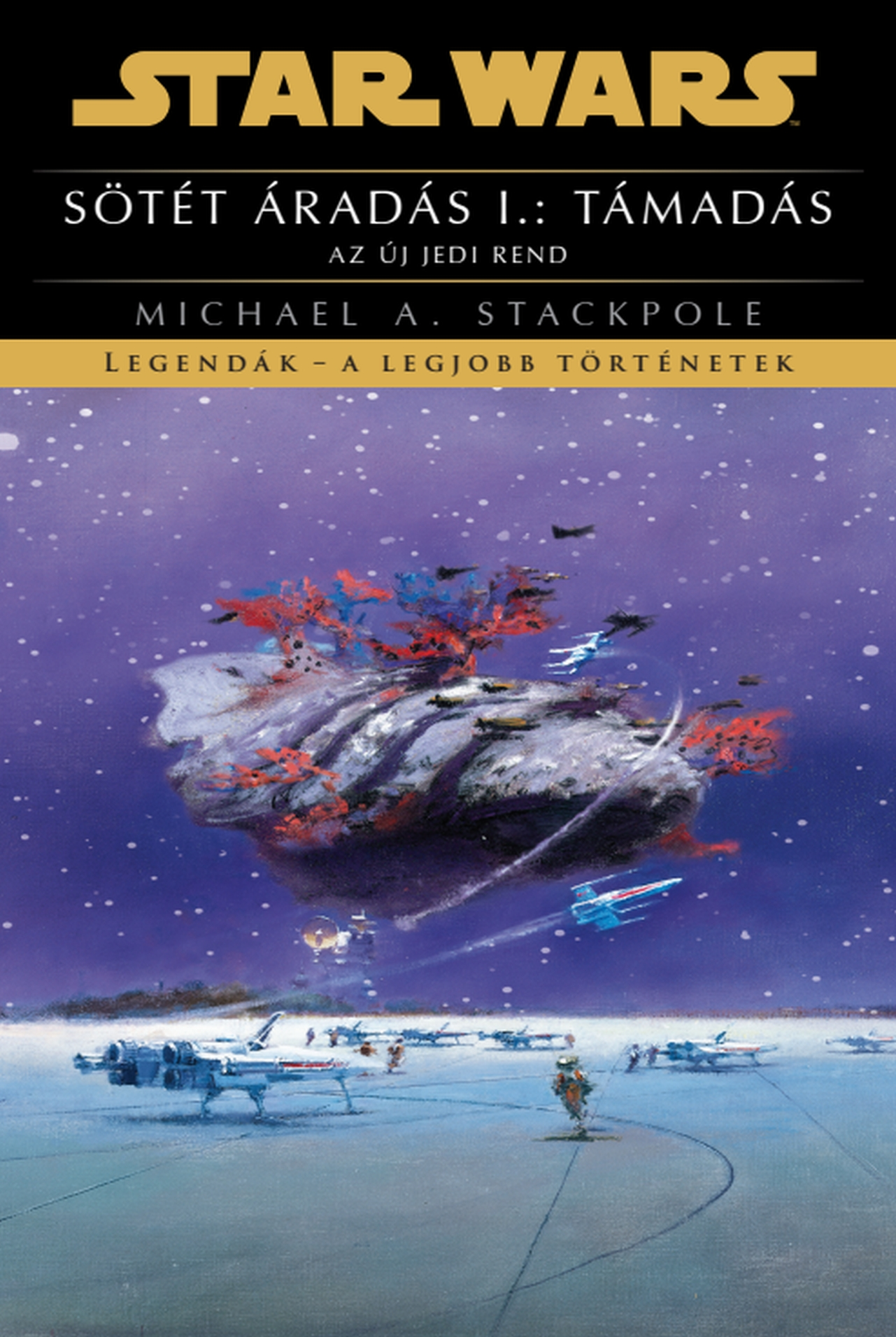 Michael A. Stackpole - Star Wars: Az Új Jedi Rend 2. Sötét áradás I.: Támadás