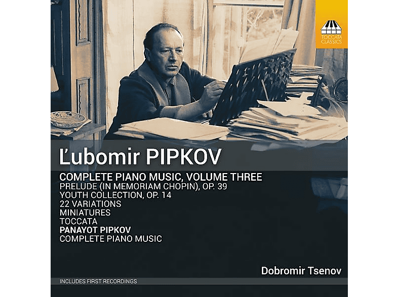 Dobromir Tsenov - Pipkov: Sämtliche Klaviermusik Vol. 3 - (CD)