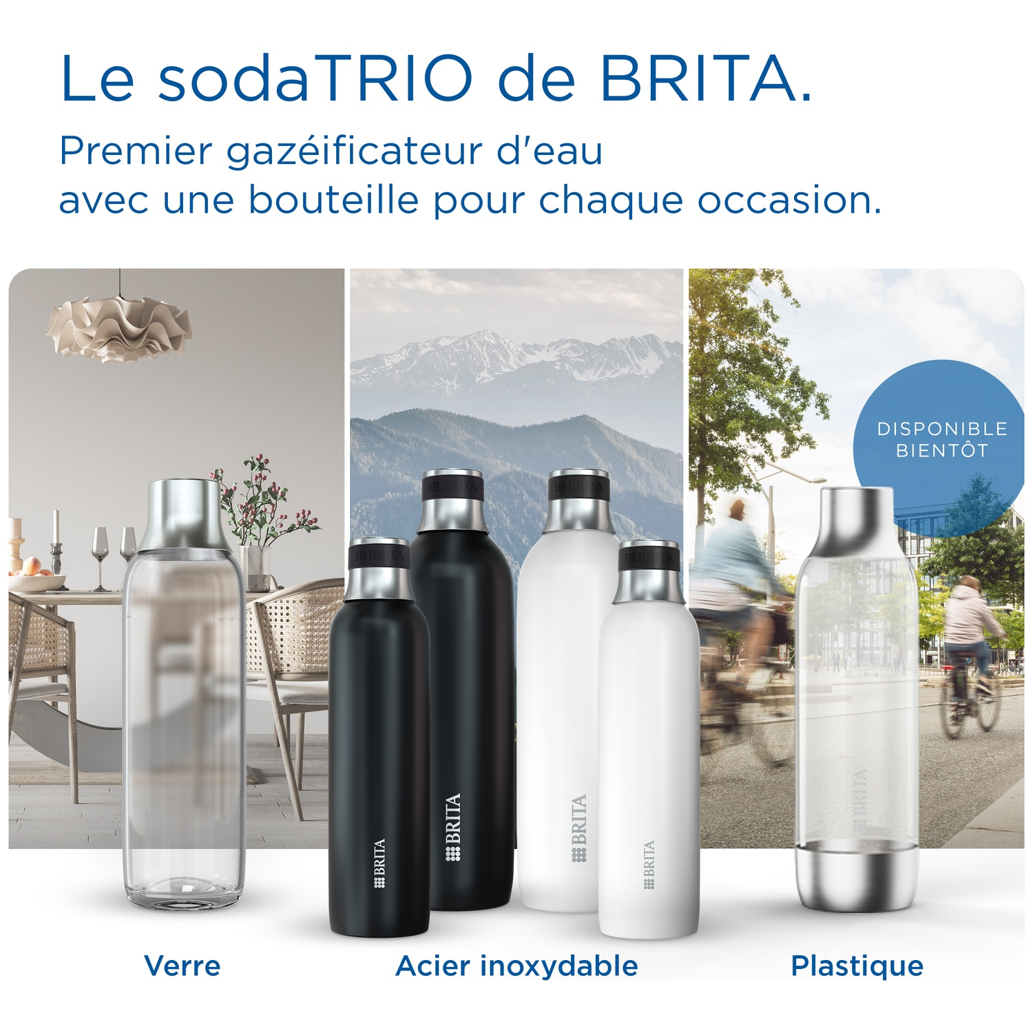 Brita Soda Trio: Glass, stainless steel, and plastic bottles in various settings.