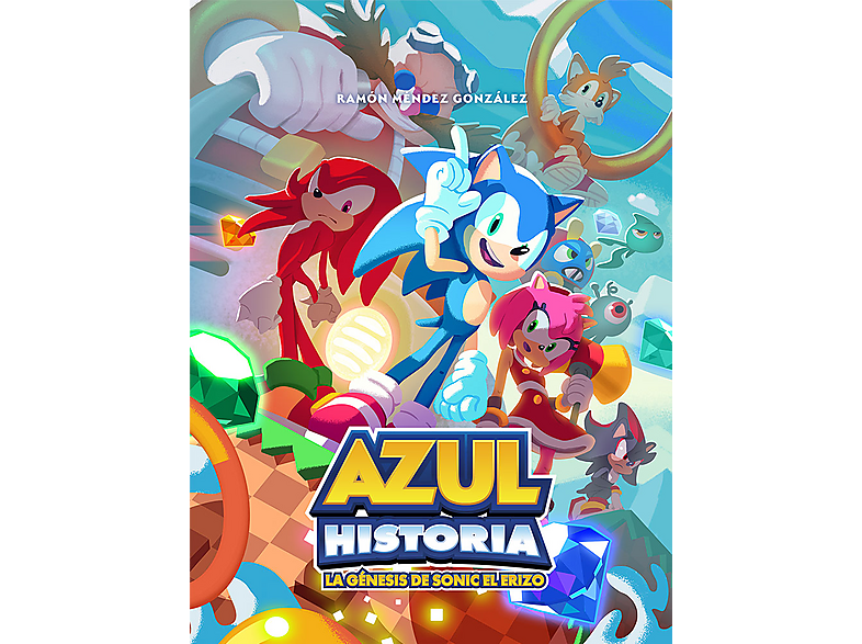 Azul Historia La génesis de Sonic El Erizo - Ramón Méndez González