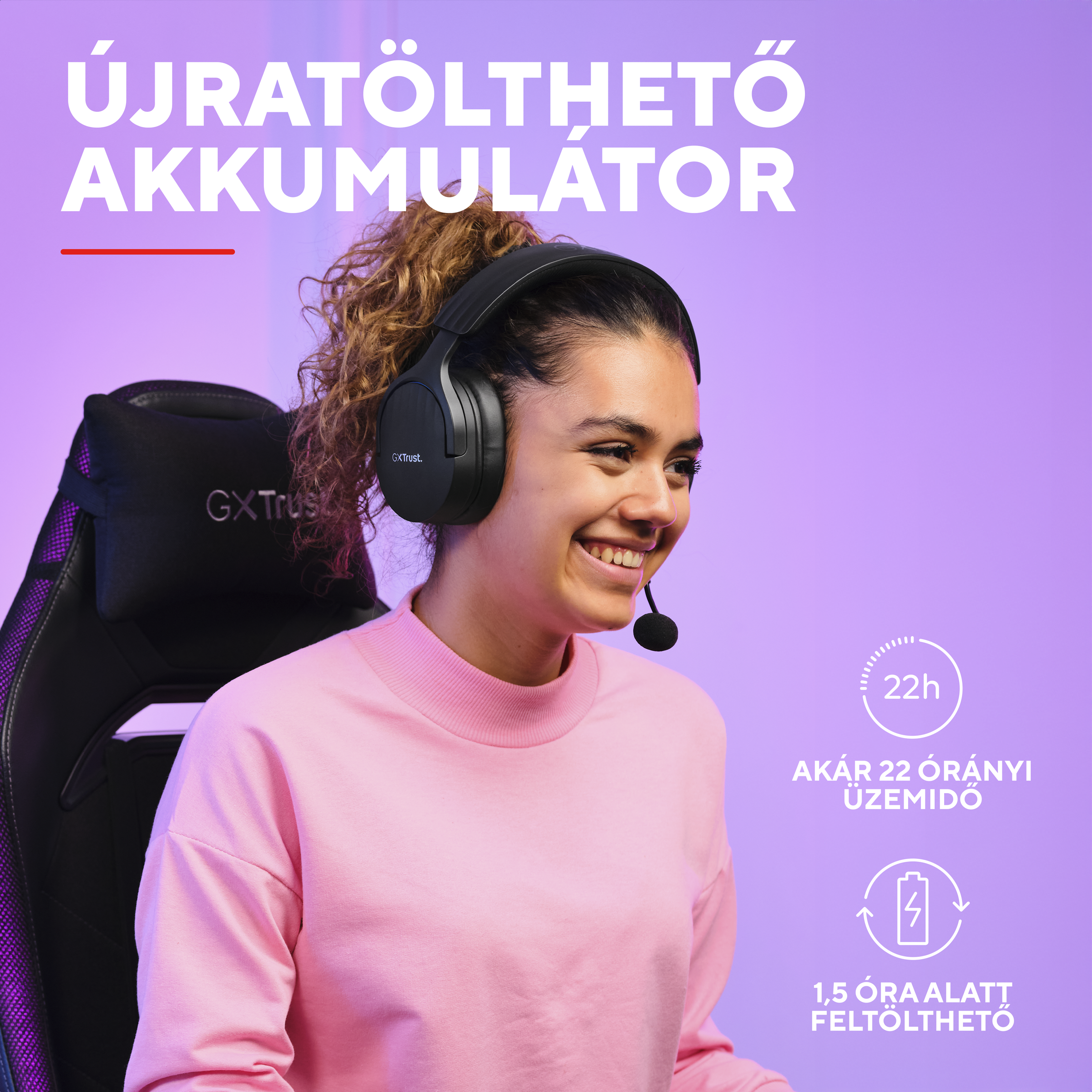 Női fejhallgatóban ül gamer székben. Akku 22 óra, töltés 1,5 óra.