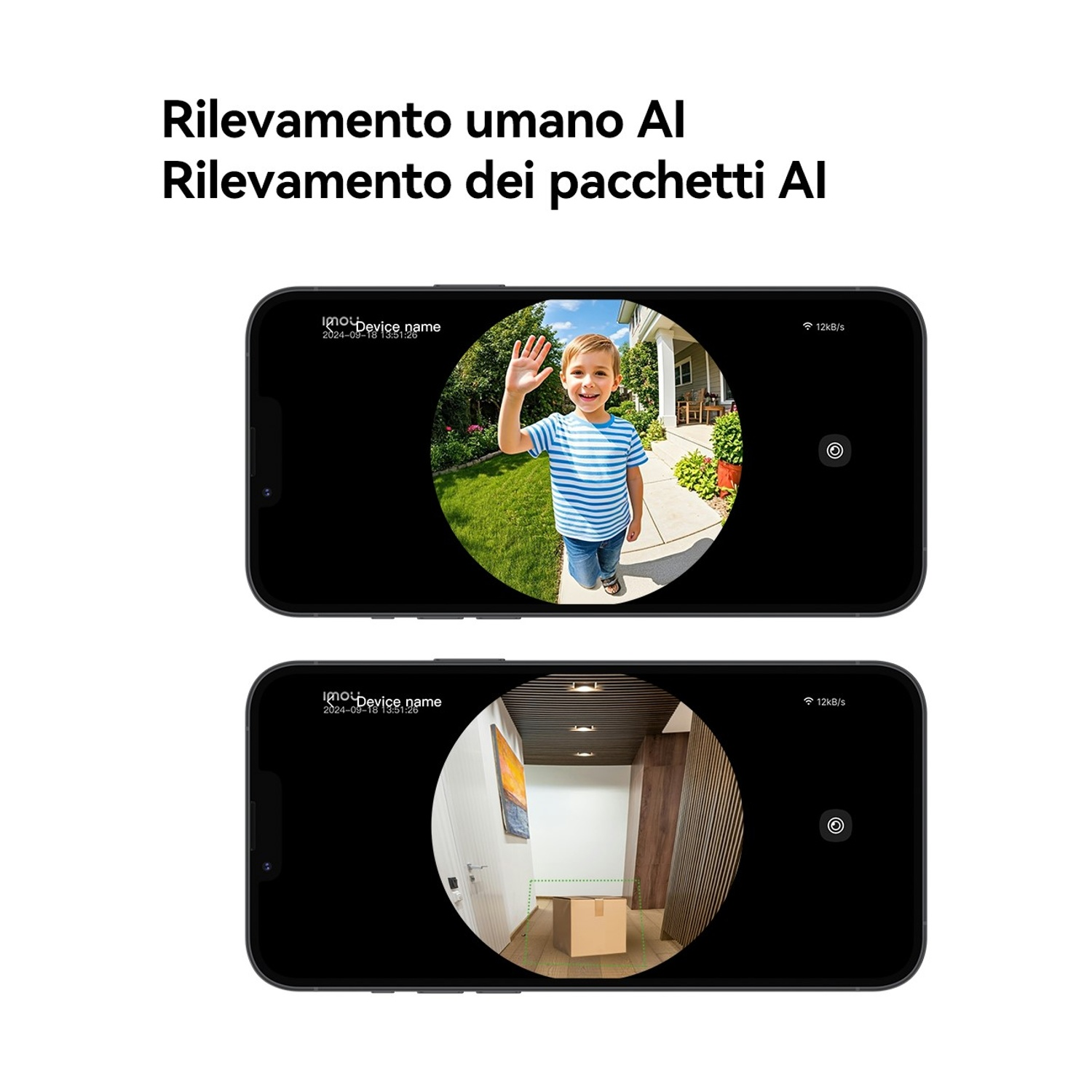Due schermate di telefono. Sopra: Bambino saluta fuori casa. Sotto: Pacco in un corridoio.