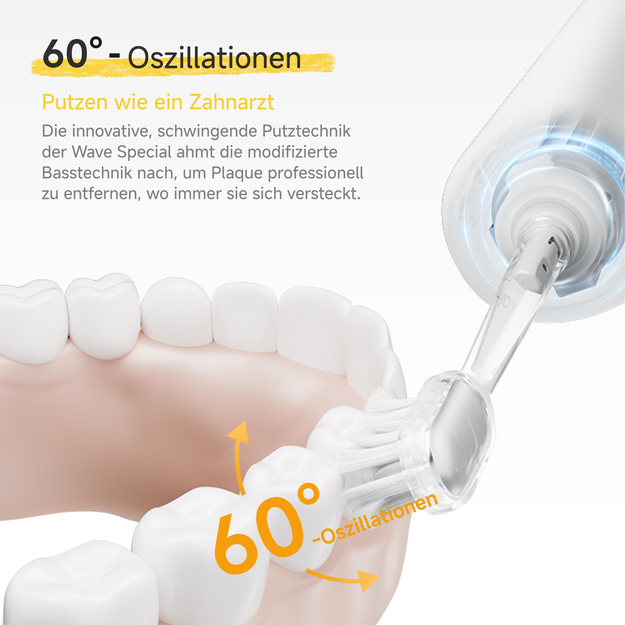 Elektrische Zahnbürste reinigt Zähne mit 60° Oszillationen.