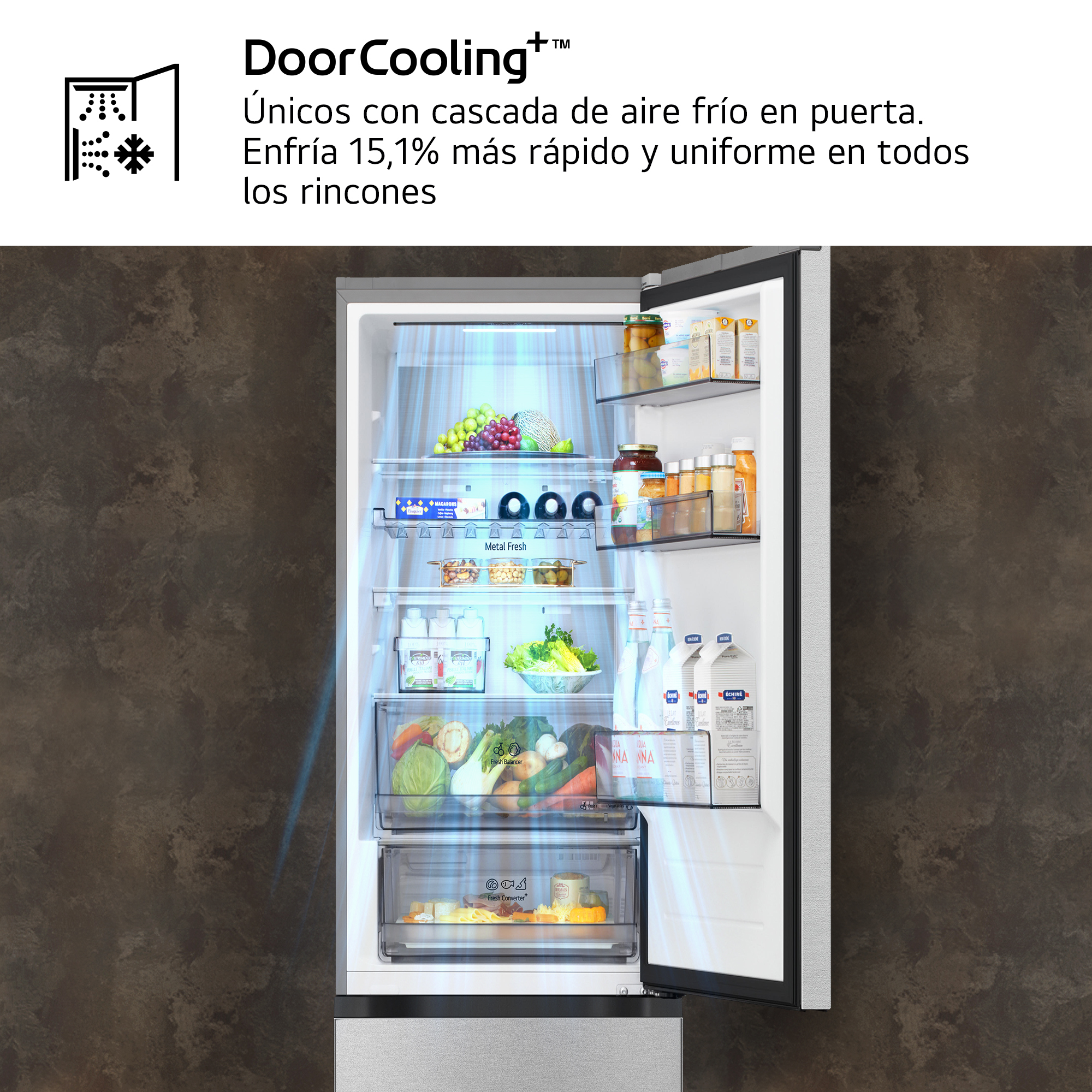 DoorCooling+™. Únicos con cascada de aire frío en puerta. Enfría 15,1% más rápido y uniforme en todos los rincones.