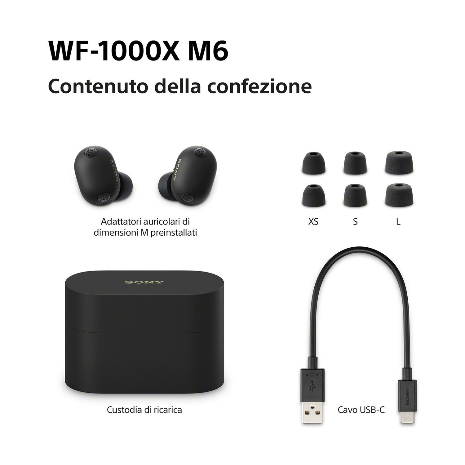 Sony WF-1000XM6: Auricolari, custodia di ricarica, gommini e cavo USB-C.