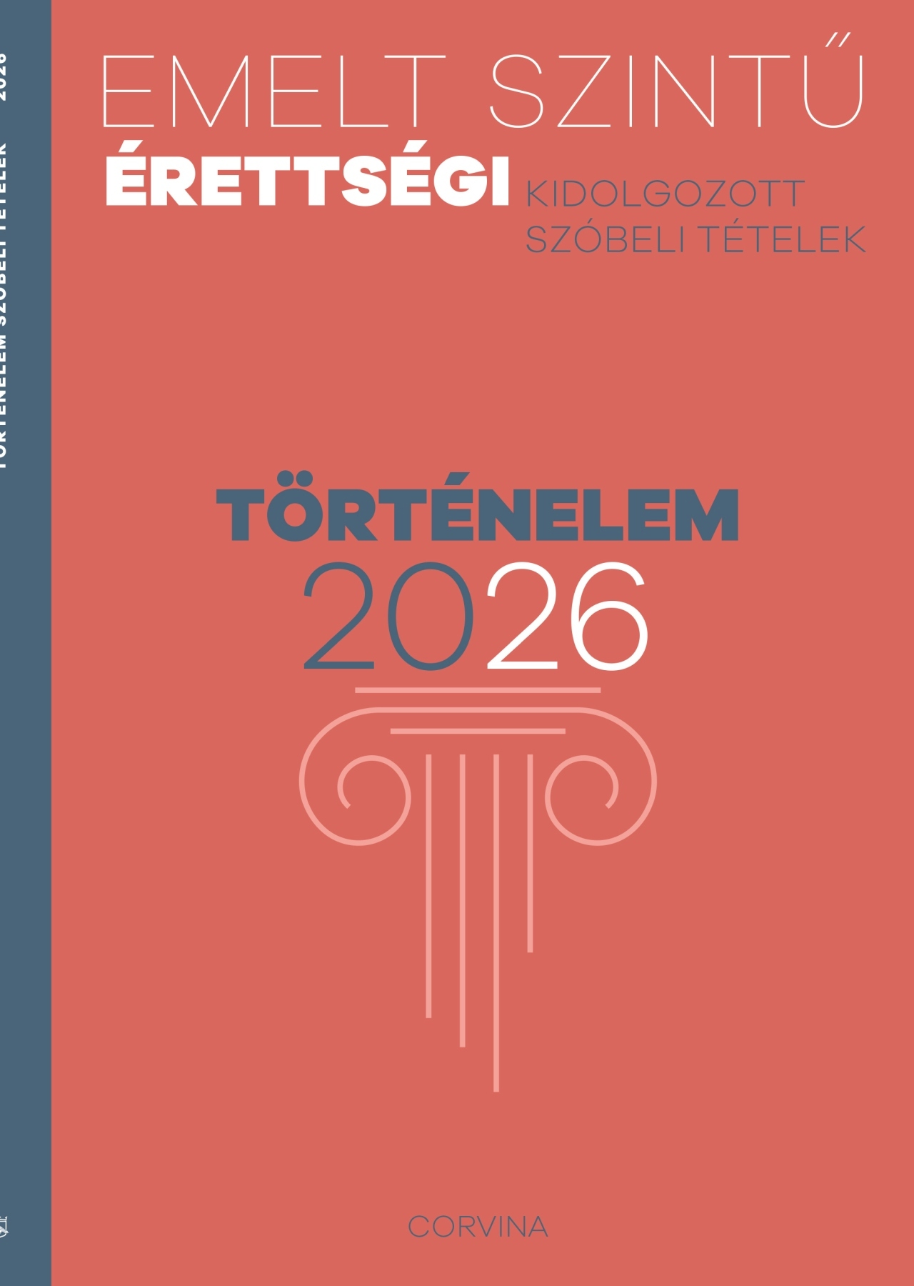 "EMELT SZINTŰ ÉRETTSÉGI" és "TÖRTÉNELEM 2026" címek korall háttéren.