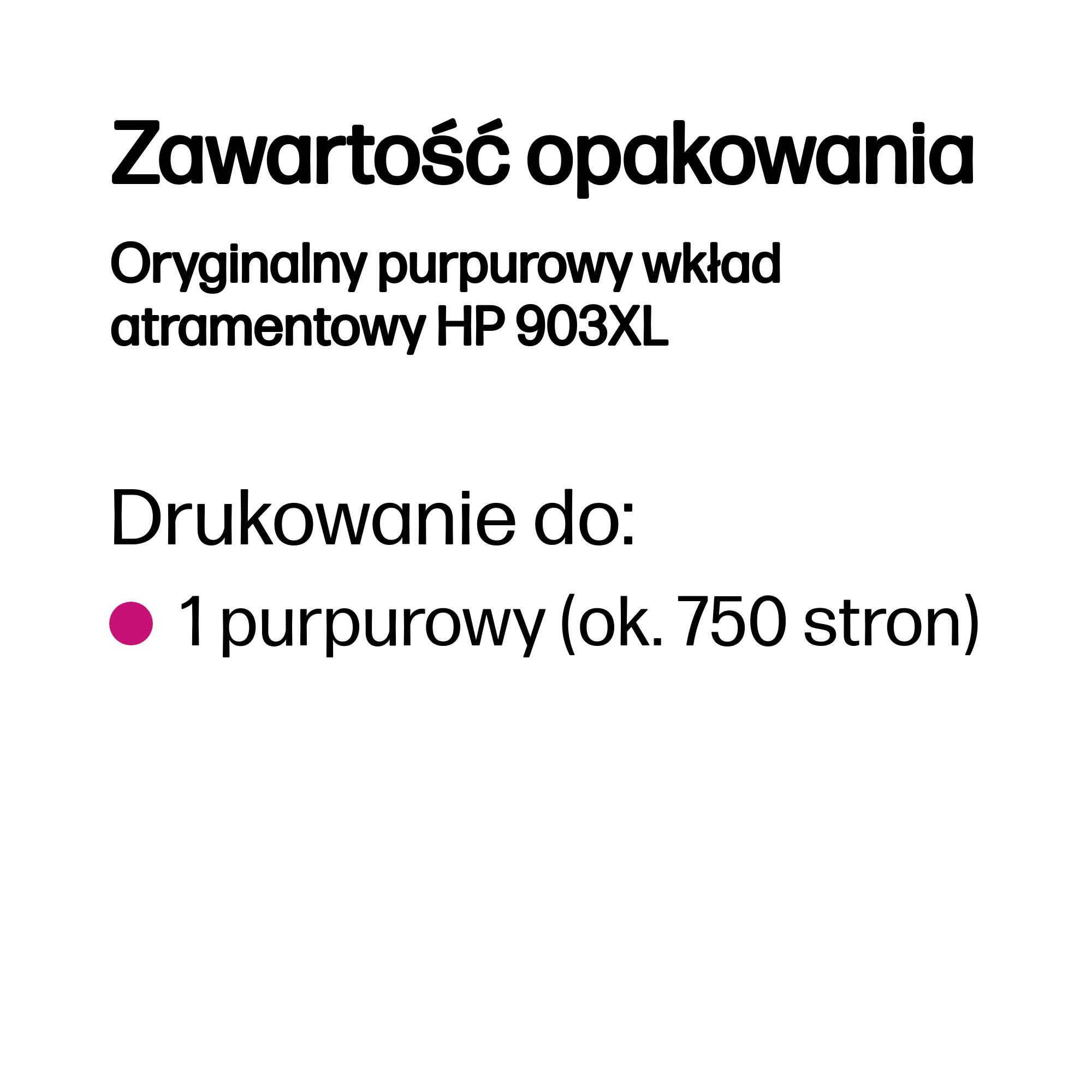Zawartość: 1 purpurowy wkład HP 903XL, ok. 750 stron.