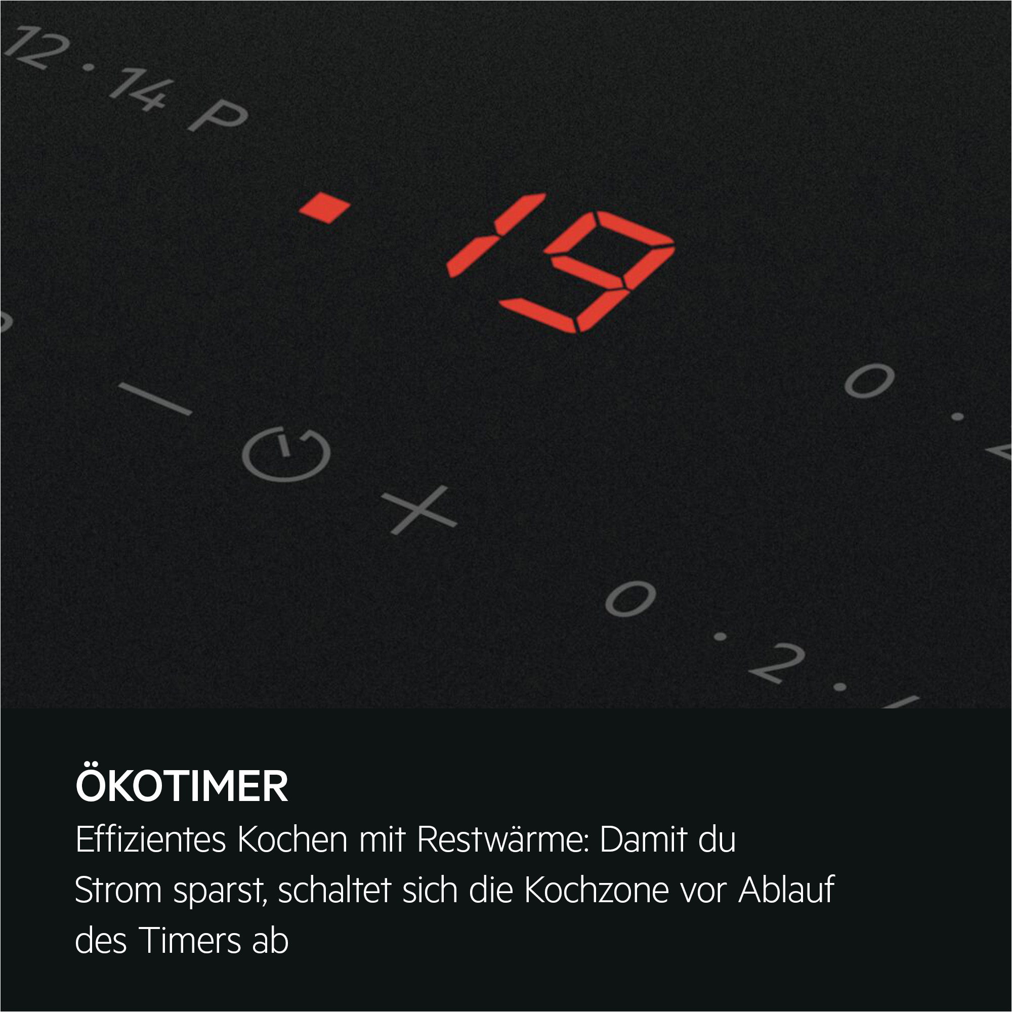 Digitalanzeige mit roter 19 und Ökotimer-Text.