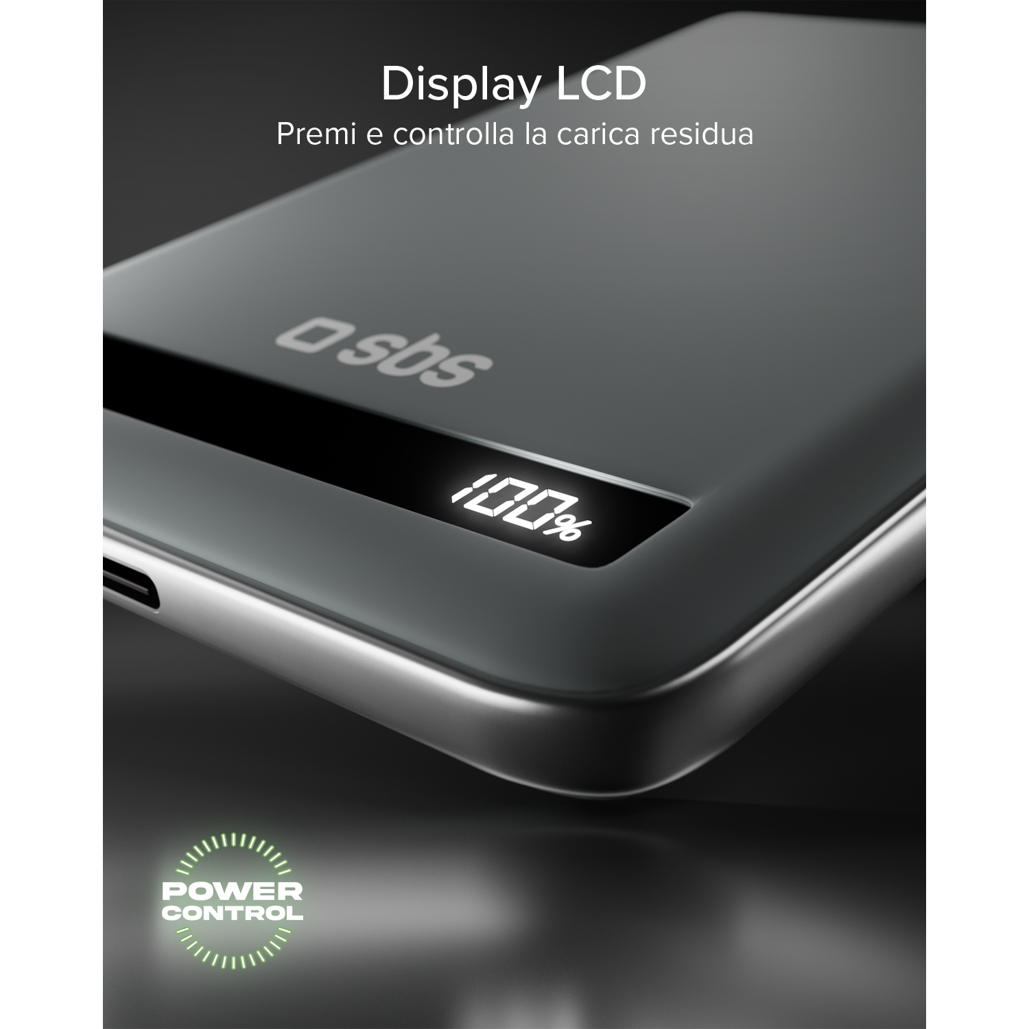 Display grigio power bank mostra 100%. "Power Control" si illumina.