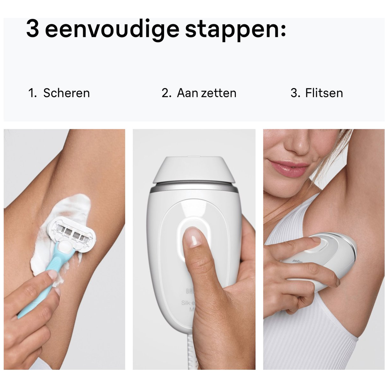 Three steps: Shave, Turn on, Flash. Skincare device on armpit.