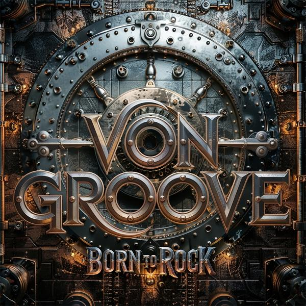 Steampunk-Design mit "VON GROOVE" und "BORN TO ROCK" Schriftzug.