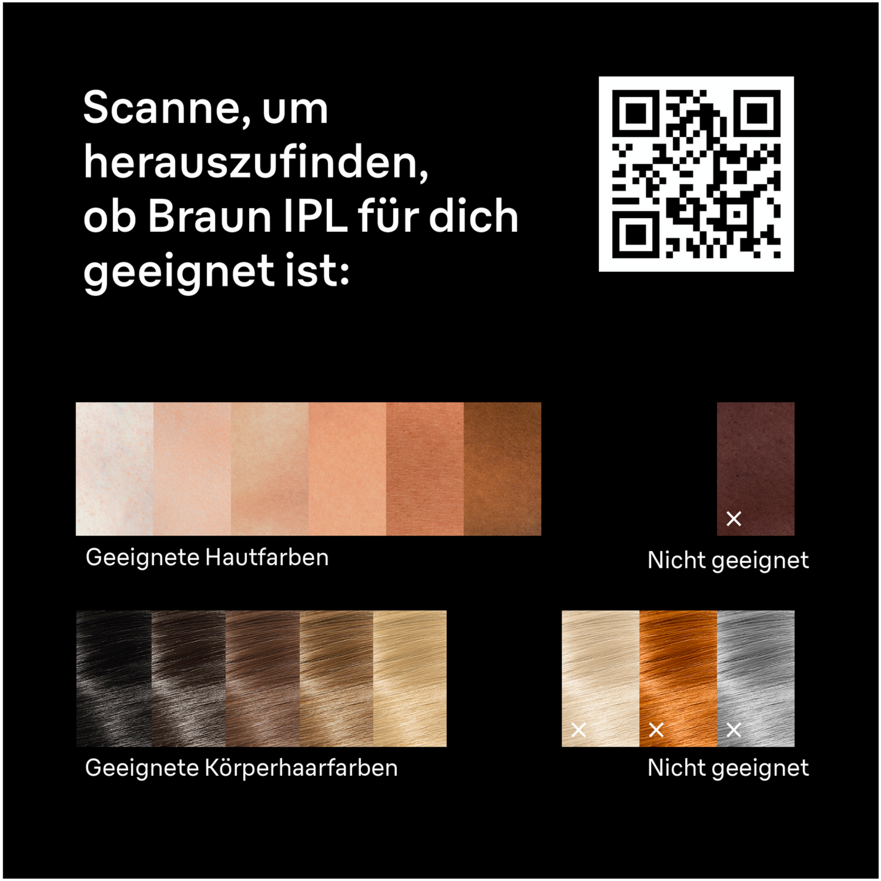 Scan, um herauszufinden, ob Braun IPL für dich geeignet ist: Haut- und Haarfarben.