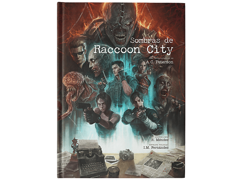 Sombras de Raccoon City - Ramón Méndez