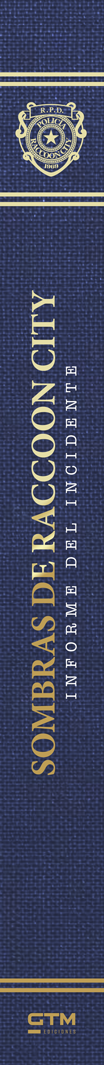 Una portada azul oscuro con emblema, texto 'Sombras de Racoon City' y logo.
