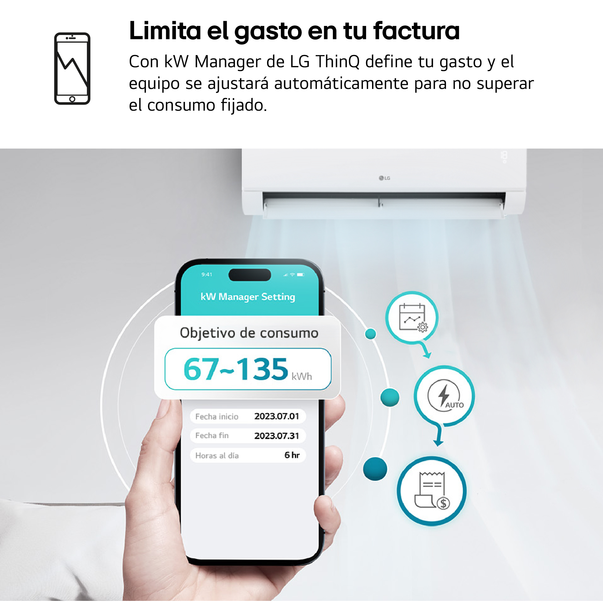 Limita el gasto en tu factura. Con kW Manager de LG ThinQ define tu gasto y el equipo se ajustará automáticamente para no superar el consumo fijado.