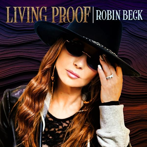 Robin Beck mit Hut und Sonnenbrille, Albumcover 'Living Proof'.