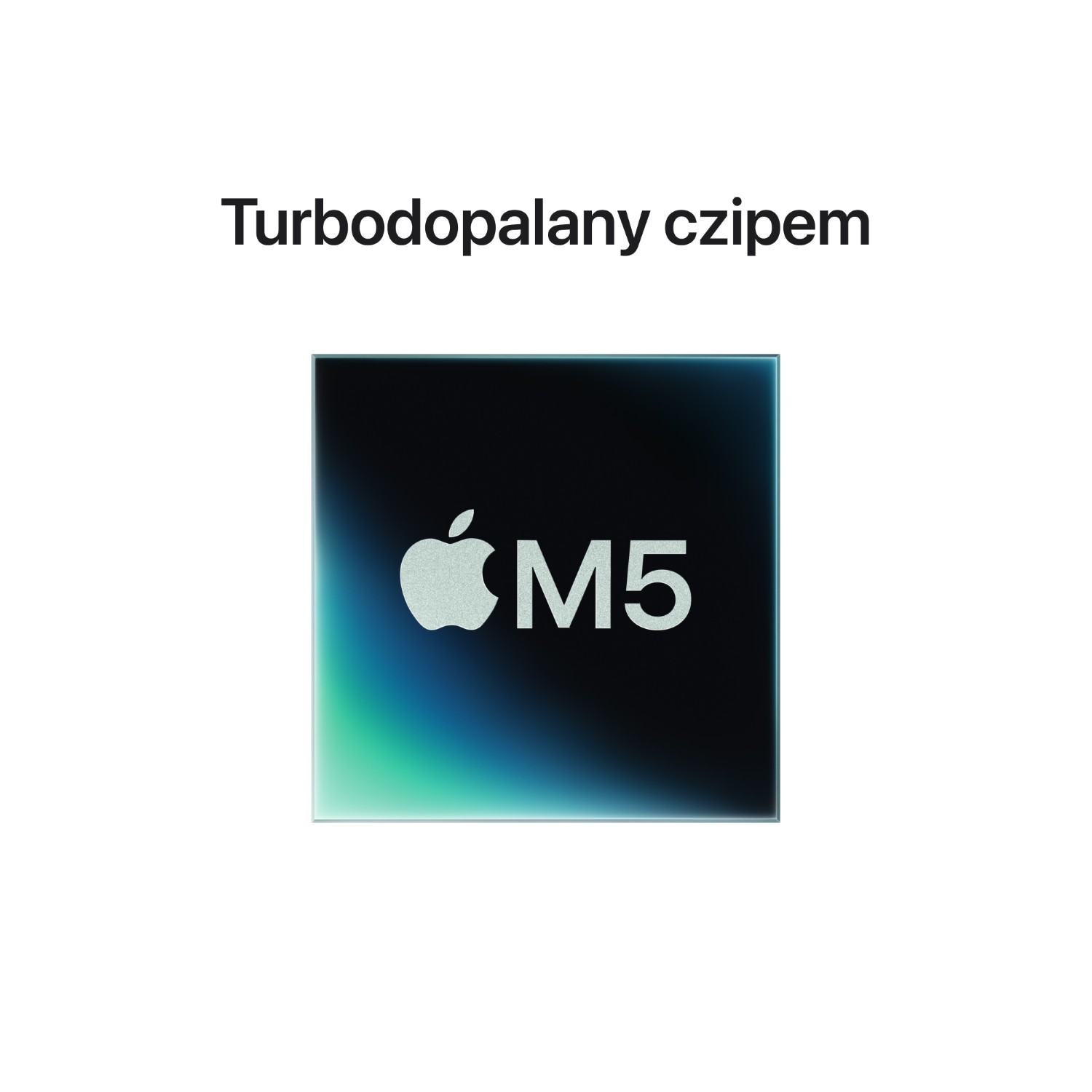 Chip Apple M5 z turbodoładowaniem