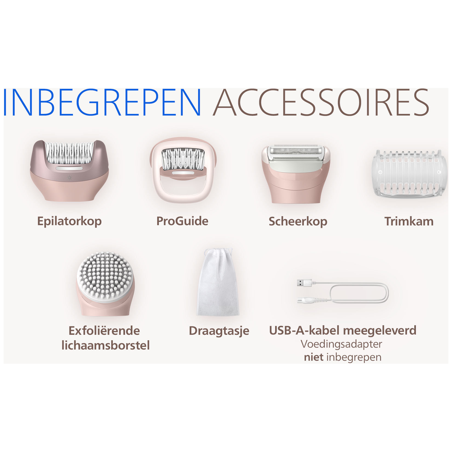 Accessories: epilator head, ProGuide, shaver head, trim comb, body brush, bag, USB cable.