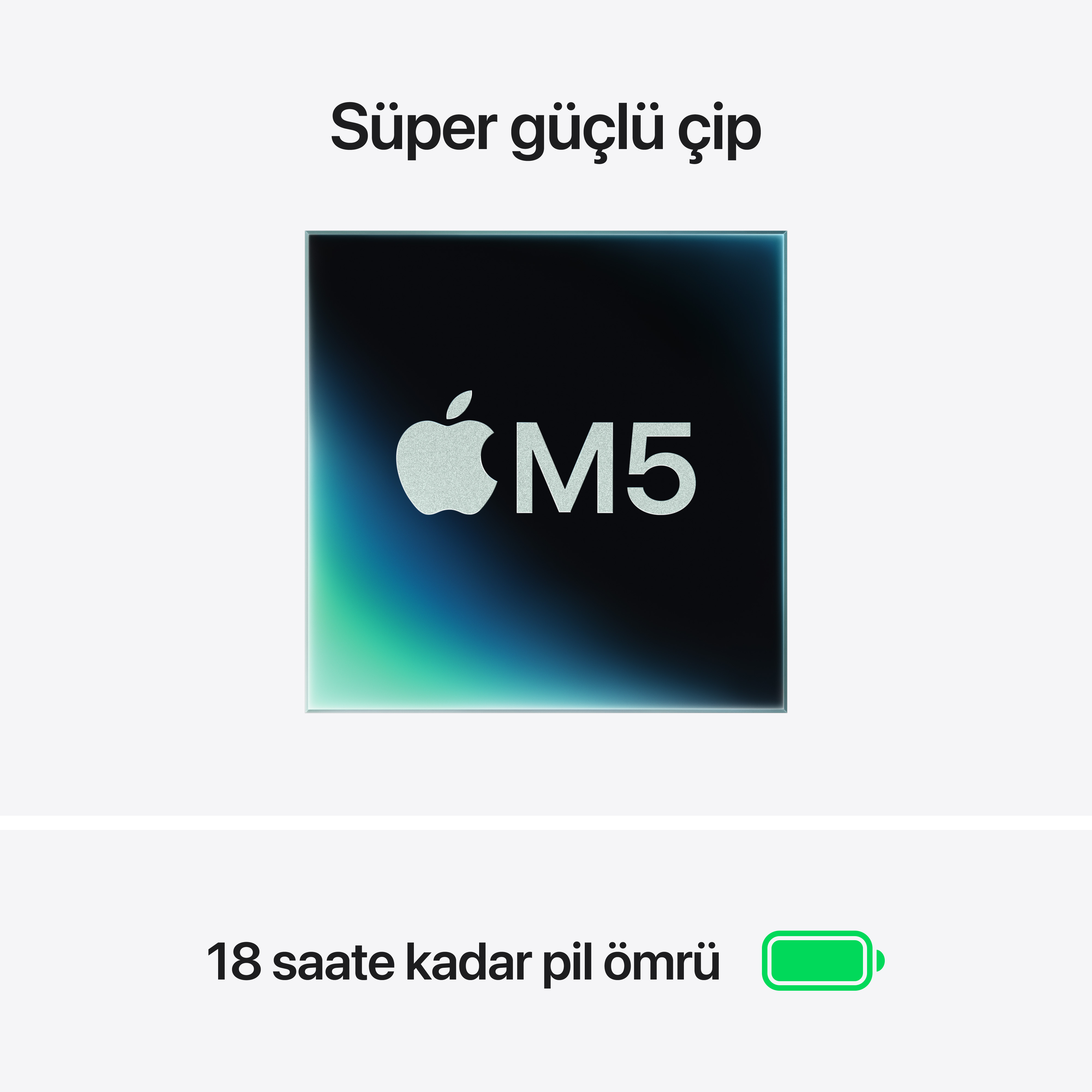 18 saat pil ömrüne sahip Apple M5 çip. Yeşil.