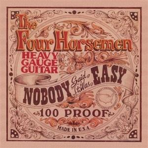 Label für "The Four Horsemen Heavy Gauge Guitar" mit Schriftzug "Nobody Said It Was Easy".